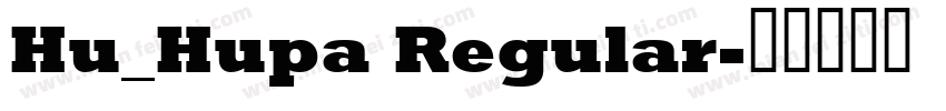 Hu_Hupa Regular字体转换